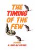 The Timing of The Few