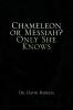 Chameleon or Messiah? Only She Knows