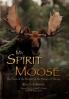 My Spirit Moose