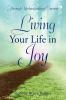 Living Your Life in Joy