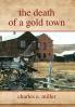 The Death of a Gold Town