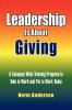 Leadership Is About Giving