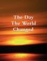 The Day the World Changed