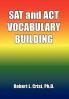 SAT and ACT VOCABULARY BUILDING