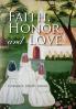 Faith Honor and Love