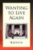 Wanting to Live Again