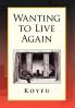 Wanting to Live Again