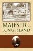 Majestic Long Island