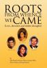ROOTS FROM WHENCE WE CAME