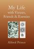My Life with Viruses Friends & Enemies