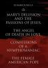 Mary's Delusion and the Passions of Jesus the Angel of Death in Love Confessions of a Nymphomaniac the Female American Pope