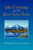 Jake Crossing and the Spirit Valley People