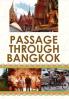 Passage Through Bangkok