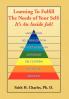 Learning To Fulfill The Needs of Your Self