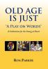 Old Age is Just ''A Play on Words''