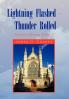 Lightning Flashed - Thunder Rolled