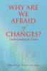 Why Are We Afraid of Changes?