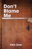 Don't Blame Me