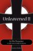 Unleavened II in His Presence