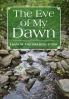 The Eve of My Dawn