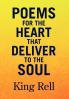 Poems for the Heart that Deliver to the Soul