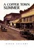 A Copper Town Summer