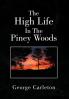 The High Life In The Piney Woods
