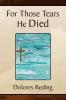 For Those Tears He Died