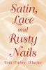 Satin Lace and Rusty Nails