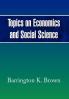 Topics on Economics and Social Science