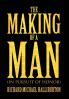 The Making of a Man