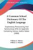 A Common School Dictionary Of The English Language: Explanatory Pronouncing And Synonymous With An Appendix Containing Various Useful Tables (1868)