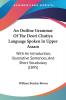 An Outline Grammar Of The Deori Chutiya Language Spoken In Upper Assam