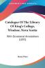 Catalogue Of The Library Of King's College Windsor Nova Scotia: With Occasional Annotations (1893)