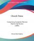 Church Praise: Comprising Complete Metrical Psalms And Hymns (1885)