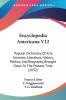 Encyclopedia Americana V12: Popular Dictionary Of Arts Sciences Literature History Politics And Biography Brought Down To The Present Time (1832)