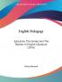 English Pedagogy: Education The School And The Teacher In English Literature (1876)