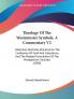 Theology Of The Westminster Symbols A Commentary V2: Historical Doctrinal Practical On The Confession Of Faith And Catechisms And The Related Formularies Of The Presbyterian Churches (1900)