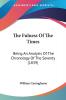 The Fulness Of The Times: Being An Analysis Of The Chronology Of The Seventy (1839)