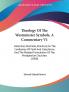 Theology Of The Westminster Symbols A Commentary V1: Historical Doctrinal Practical On The Confession Of Faith And Catechisms And The Related Formularies Of The Presbyterian Churches (1900)