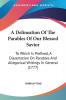 A Delineation Of The Parables Of Our Blessed Savior: To Which Is Prefixed A Dissertation On Parables And Allegorical Writings In General (1777)