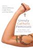 Unruly Catholic Feminists