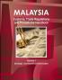 Malaysia Customs Trade Regulations and Procedures Handbook Volume 1 Strategic and Practical Information