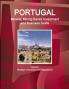 Portugal Mineral Mining Sector Investment and Business Guide Volume 1 Strategic Information and Regulations