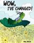 Wow I've Changed!