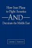 How Iran Plans to Fight America And Dominate the Middle East