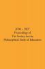 2006 - 2007 Proceedings of the Society for the Philosophical Study of Education