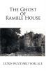 The Ghost of Ramble House