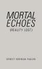 Mortal Echoes (Reality Lost)