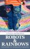 Robots & Rainbows